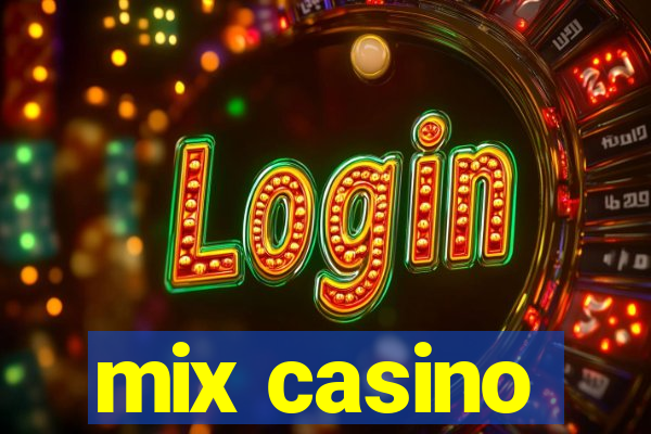 mix casino